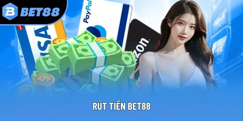 Rút Tiền Bet88 - Bật Mí 6 Kinh Nghiệm Giao Dịch Không Bị Lỗi