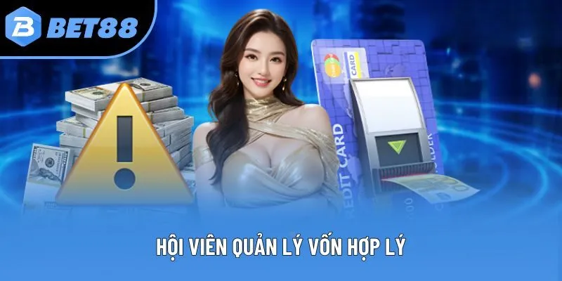 Hội viên quản lý vốn hợp lý