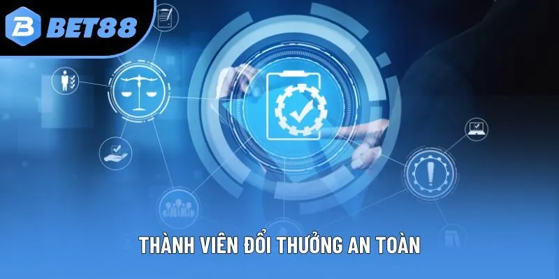 Thành viên đổi thưởng an toàn