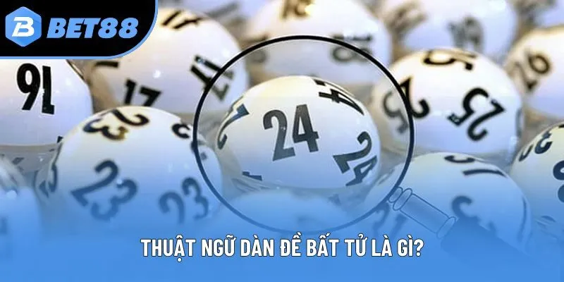 Thuật ngữ dàn đề bất tử là gì?