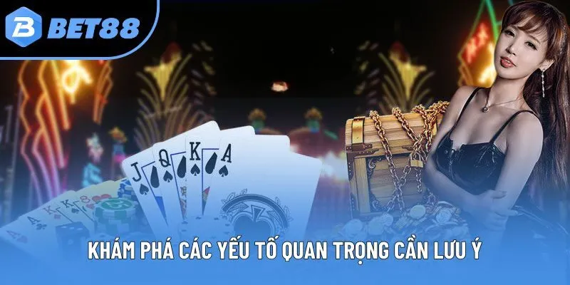 Khám phá các yếu tố quan trọng cần lưu ý